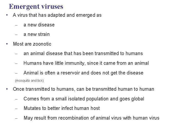Emergent viruses • A virus that has adapted and emerged as – a new Emergent viruses • A virus that has adapted and emerged as – a new