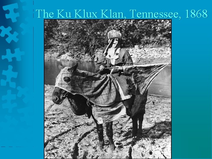 The Ku Klux Klan, Tennessee, 1868 