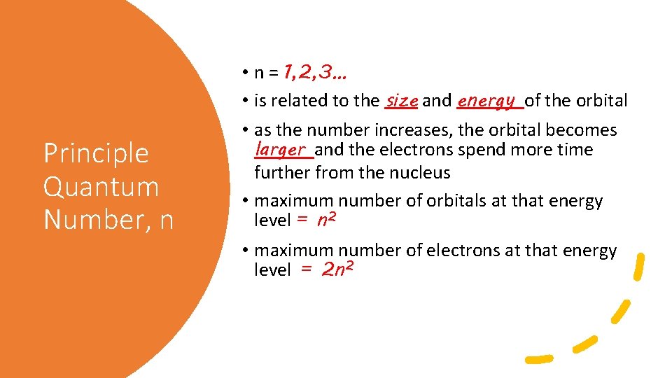 Principle Quantum Number, n • n = 1, 2, 3… • is related to Principle Quantum Number, n • n = 1, 2, 3… • is related to