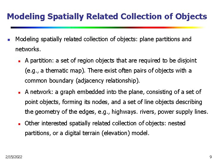 Modeling Spatially Related Collection of Objects n Modeling spatially related collection of objects: plane
