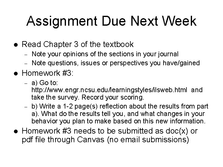 Assignment Due Next Week l Read Chapter 3 of the textbook – – l
