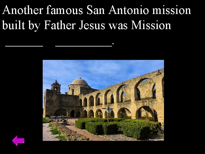 The first Spanish Mission in East Texas was Another famous San Antonio mission built