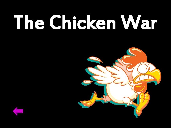 The Chicken War 