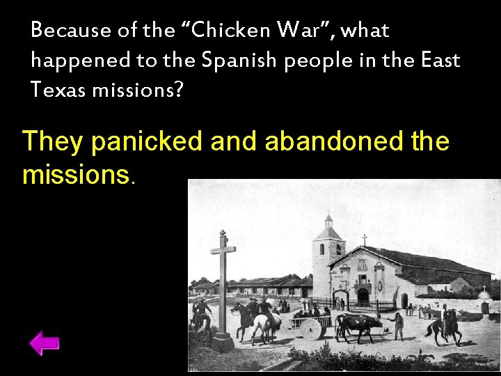 Because of the “Chicken War”, what happened to the Spanish people in the East