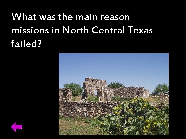 What was the main reason missions in North Central Texas failed? 