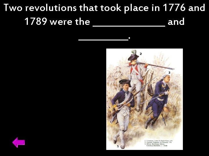 Two revolutions that took place in 1776 and 1789 were the ________ and ______.