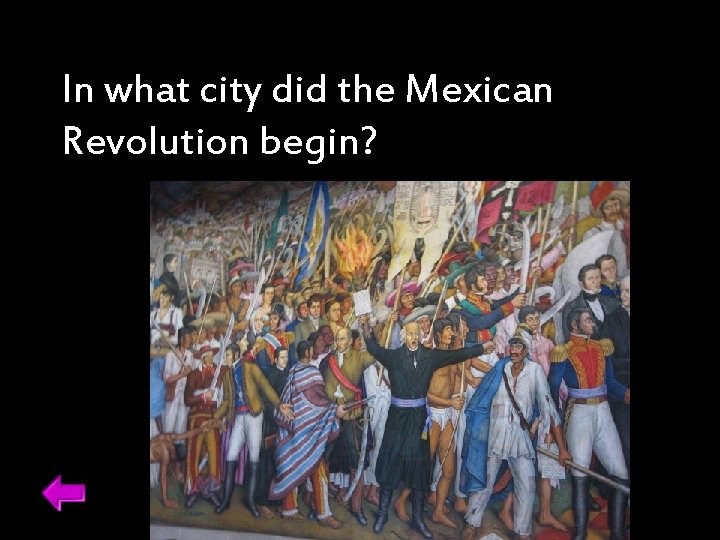 In what city did the Mexican Revolution begin? 