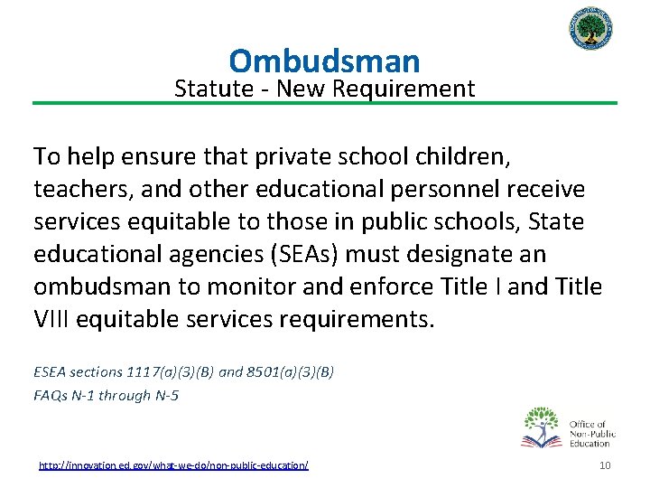 Ombudsman Statute - New Requirement To help ensure that private school children, teachers, and