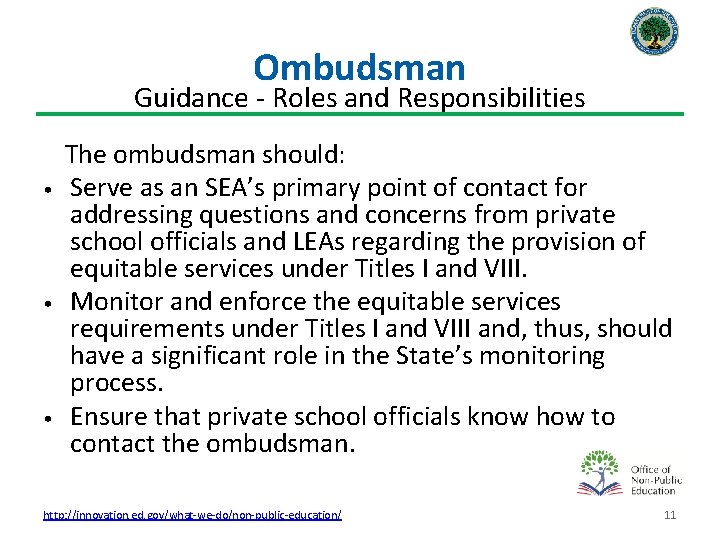 Ombudsman Guidance - Roles and Responsibilities • • • The ombudsman should: Serve as