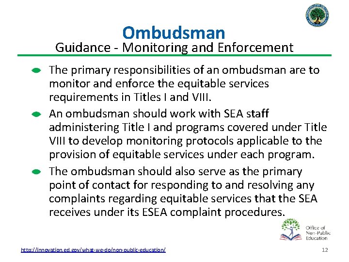 Ombudsman Guidance - Monitoring and Enforcement The primary responsibilities of an ombudsman are to
