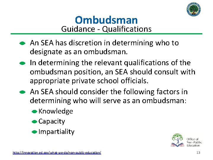 Ombudsman Guidance - Qualifications An SEA has discretion in determining who to designate as