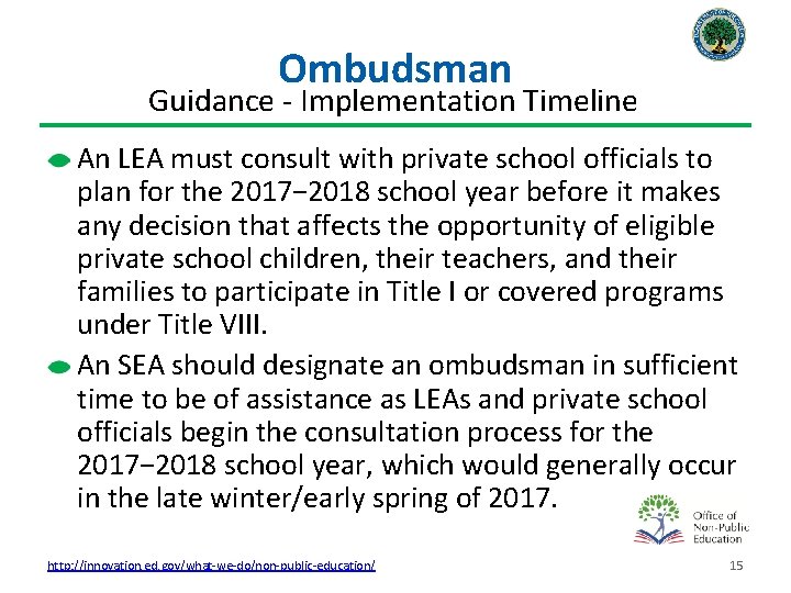 Ombudsman Guidance - Implementation Timeline An LEA must consult with private school officials to