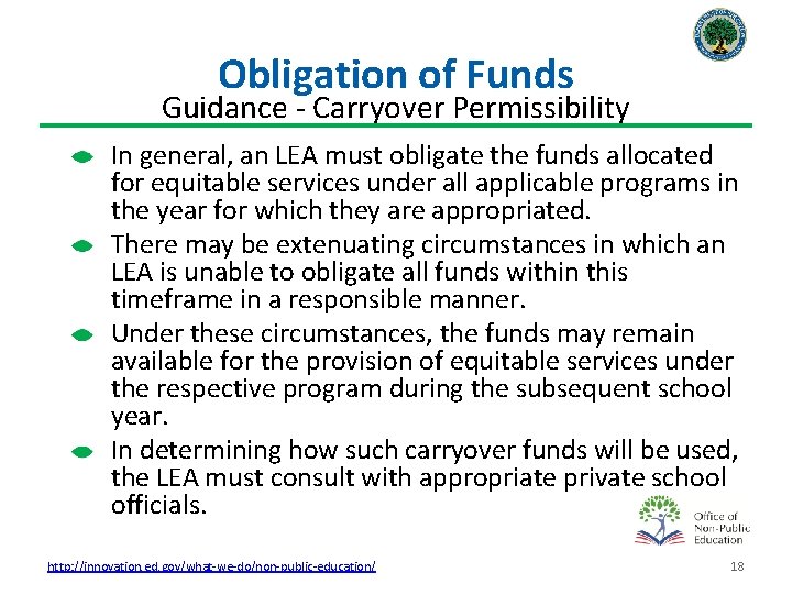 Obligation of Funds Guidance - Carryover Permissibility In general, an LEA must obligate the