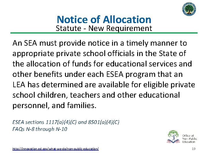 Notice of Allocation Statute - New Requirement An SEA must provide notice in a