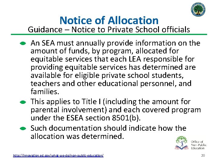Notice of Allocation Guidance – Notice to Private School officials An SEA must annually