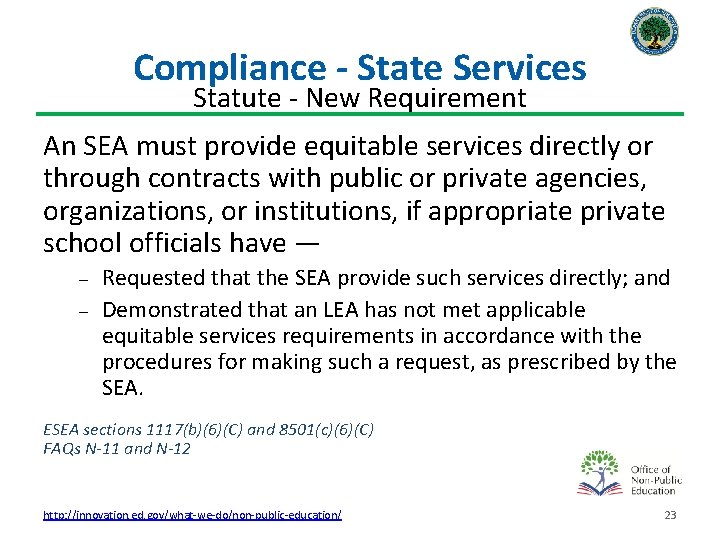 Compliance - State Services Statute - New Requirement An SEA must provide equitable services