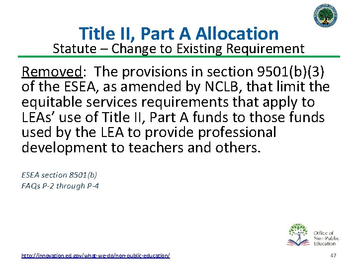 Title II, Part A Allocation Statute – Change to Existing Requirement Removed: The provisions