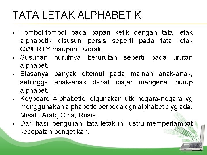 TATA LETAK ALPHABETIK • • • Tombol-tombol pada papan ketik dengan tata letak alphabetik