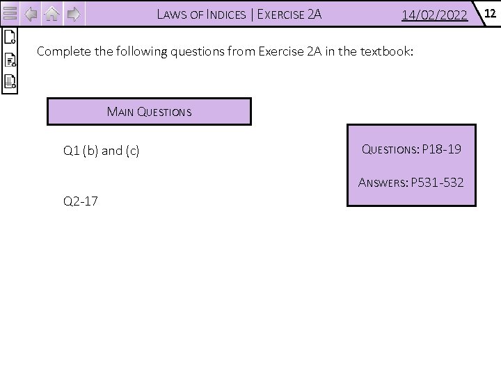 LAWS OF INDICES | EXERCISE 2 A 14/02/2022 Complete the following questions from Exercise