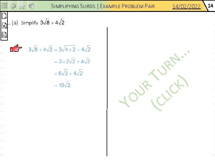 SIMPLIFYING SURDS | EXAMPLE PROBLEM PAIR 1. (a) 14/02/2022 1. (b) where p and