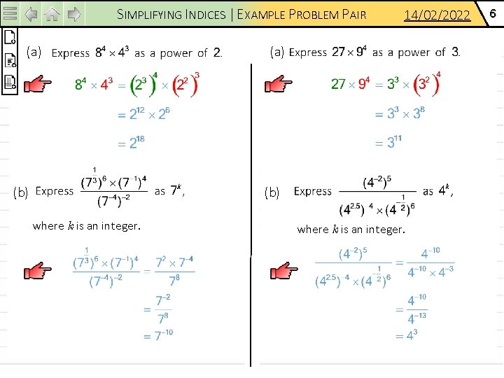 SIMPLIFYING INDICES | EXAMPLE PROBLEM PAIR (a) (b) 14/02/2022 (a) (b) where k is