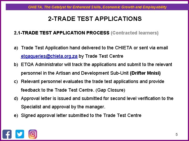 CHIETA, The Catalyst for Enhanced Skills, Economic Growth and Employability 2 -TRADE TEST APPLICATIONS