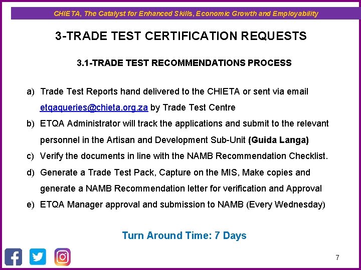 CHIETA, The Catalyst for Enhanced Skills, Economic Growth and Employability 3 -TRADE TEST CERTIFICATION