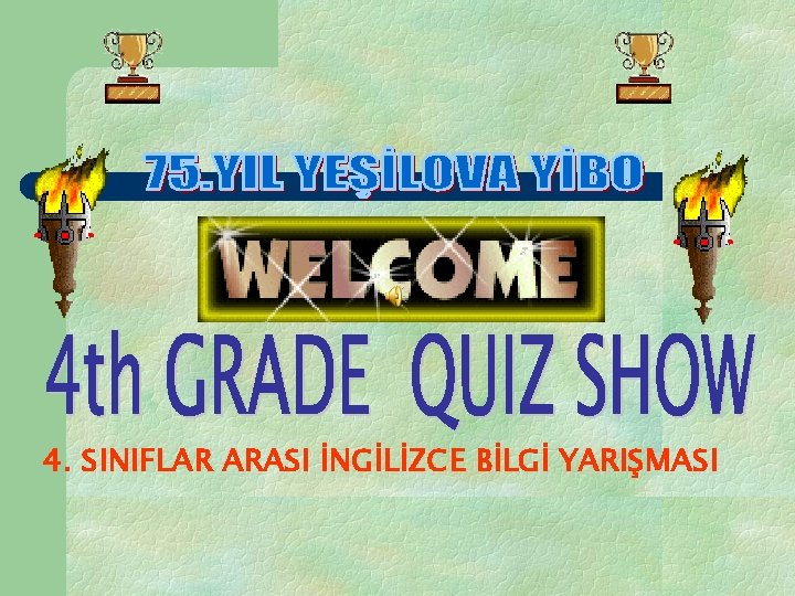 4. SINIFLAR ARASI İNGİLİZCE BİLGİ YARIŞMASI 