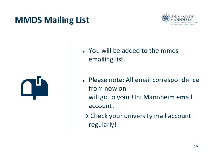 MMDS Mailing List You will be added to the mmds emailing list. Please note: