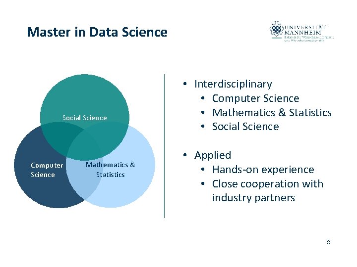 Master in Data Science Social Science Computer Science Mathematics & Statistics • Interdisciplinary •