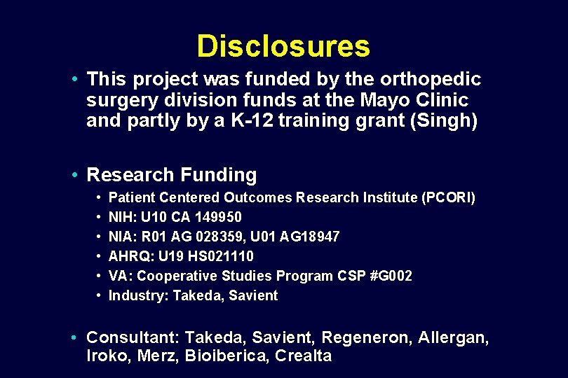 Disclosures • This project was funded by the orthopedic surgery division funds at the