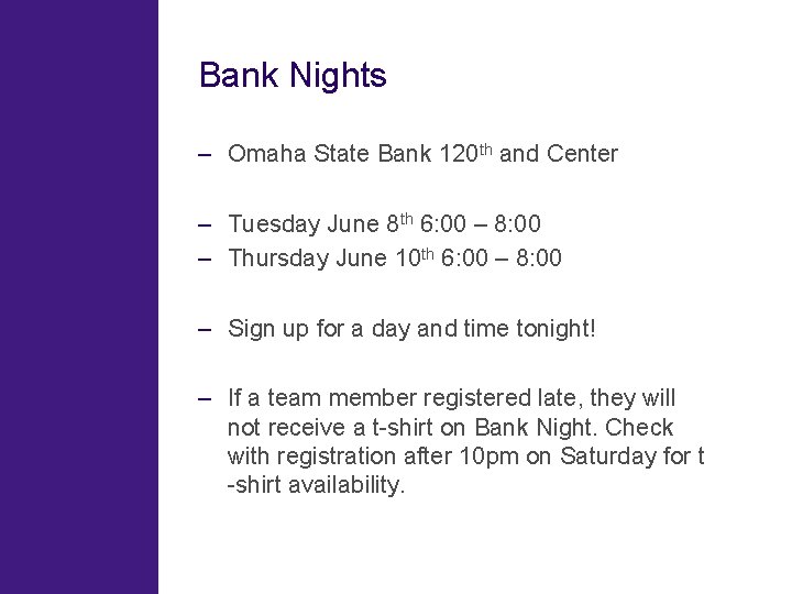 Bank Nights – Omaha State Bank 120 th and Center – Tuesday June 8