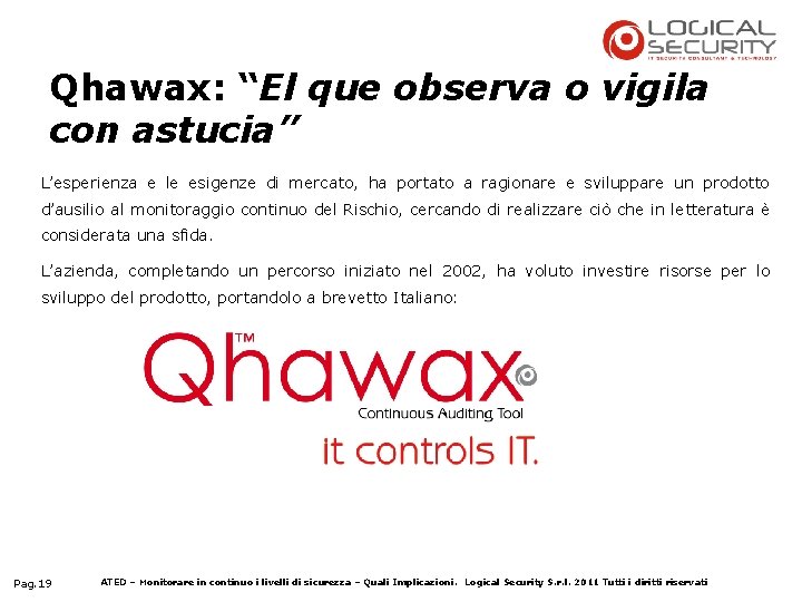 Qhawax: “El que observa o vigila con astucia” L’esperienza e le esigenze di mercato,