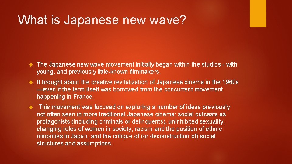 What is Japanese new wave? The Japanese new wave movement initially began within the
