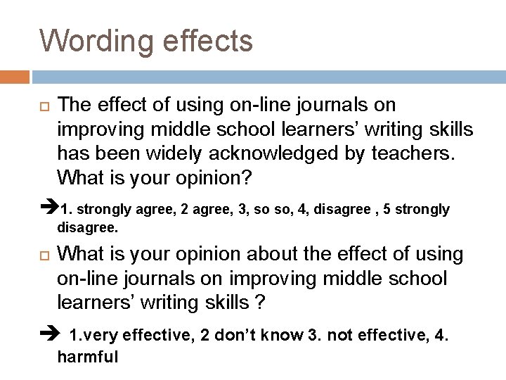 Wording effects The effect of using on-line journals on improving middle school learners’ writing