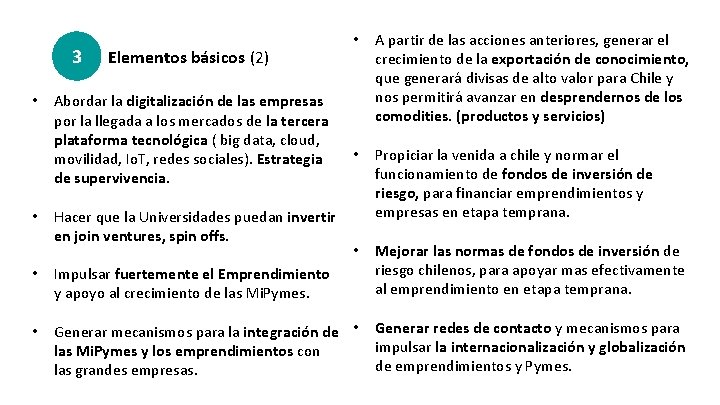  • A partir de las acciones anteriores, generar el crecimiento de la exportación