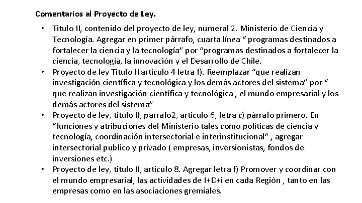 Comentarios al Proyecto de Ley. • Titulo II, contenido del proyecto de ley, numeral