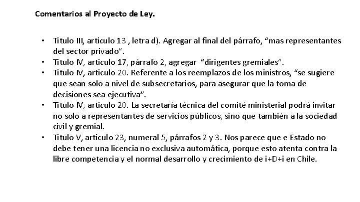 Comentarios al Proyecto de Ley. • Titulo III, articulo 13 , letra d). Agregar