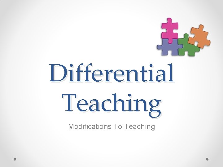 Differential Teaching Modifications To Teaching 