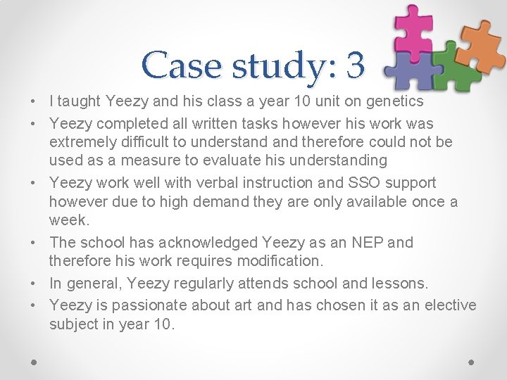 Case study: 3 • I taught Yeezy and his class a year 10 unit