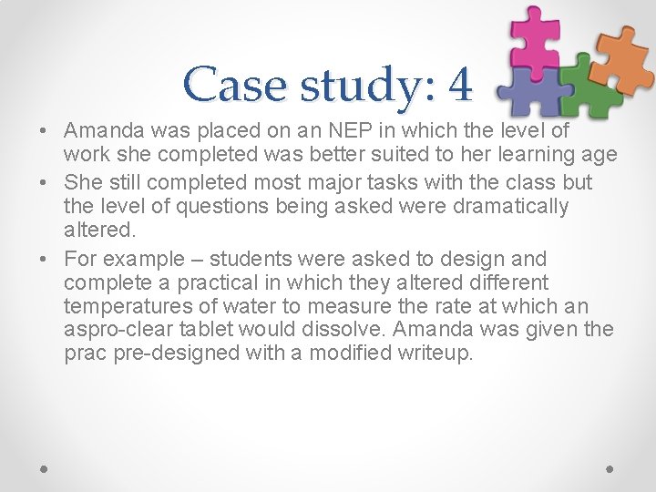 Case study: 4 • Amanda was placed on an NEP in which the level
