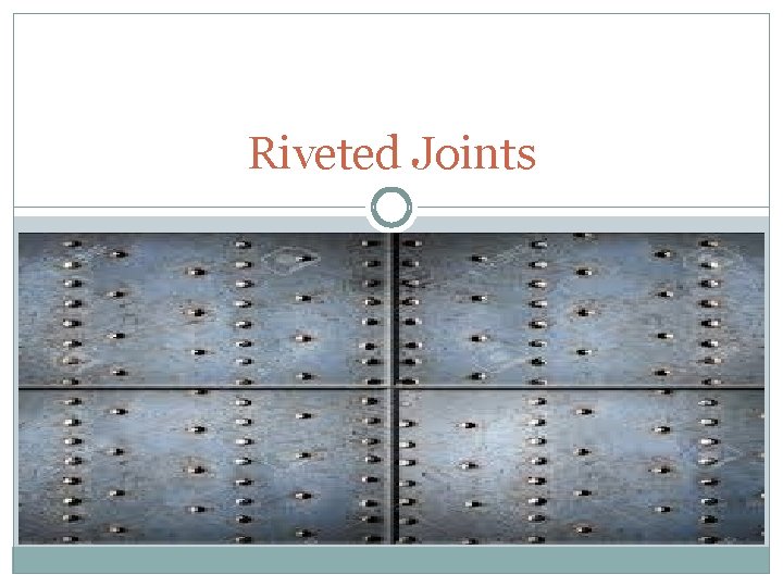 Riveted Joints 