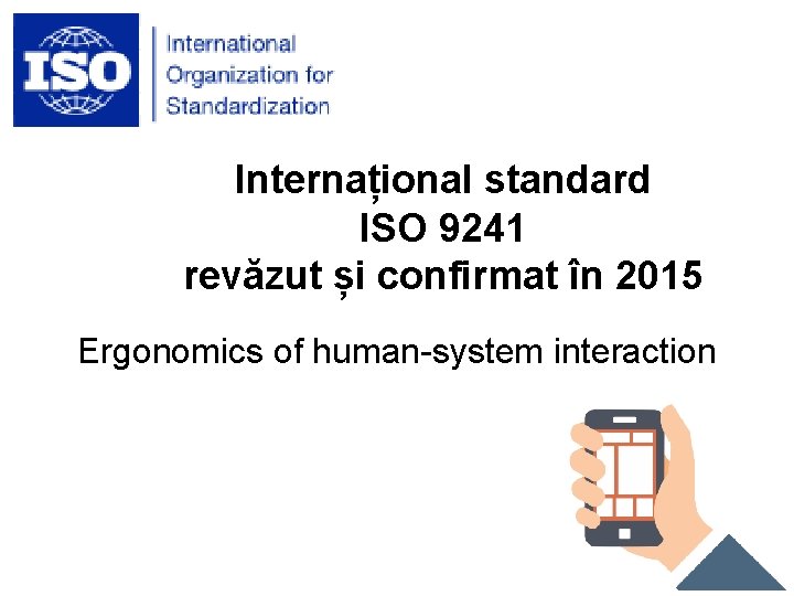 Uzabilitatea produselor soft Usability Internaional standard ISO 9241