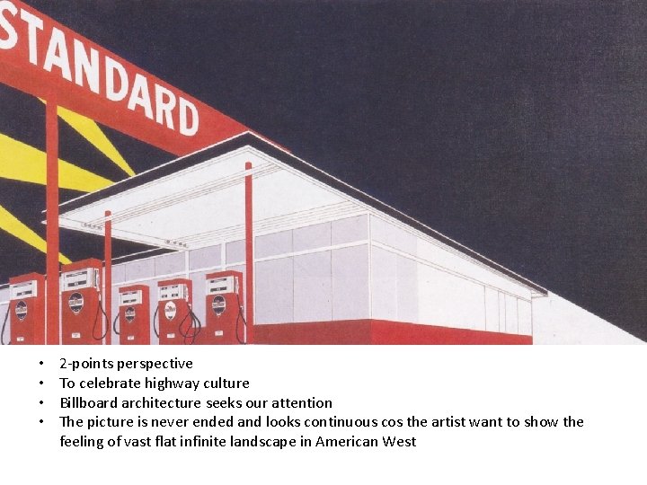  • • 2 -points perspective To celebrate highway culture Billboard architecture seeks our