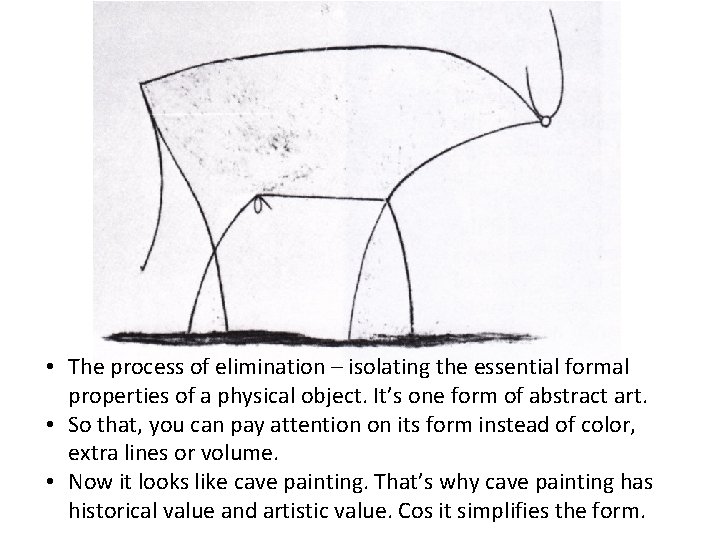  • The process of elimination – isolating the essential formal properties of a