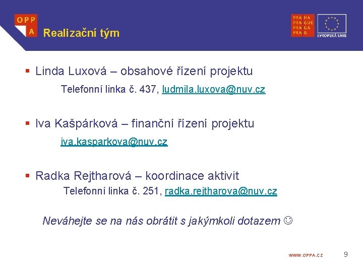 Realizační tým § Linda Luxová – obsahové řízení projektu Telefonní linka č. 437, ludmila.