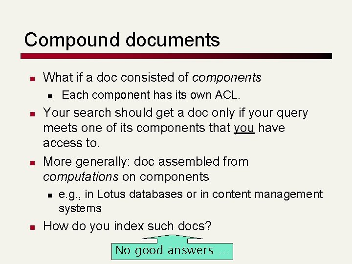 Compound documents n What if a doc consisted of components n n n Your