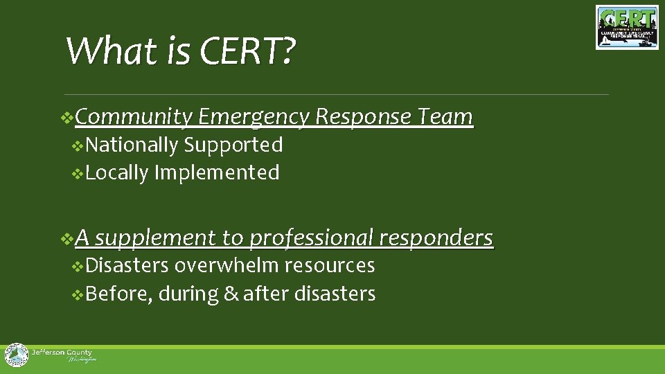 What is CERT? v. Community Emergency Response Team v. Nationally Supported v. Locally Implemented