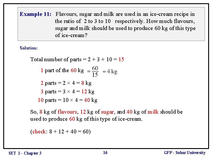 Example 11: Flavours, sugar and milk are used in an ice-cream recipe in the