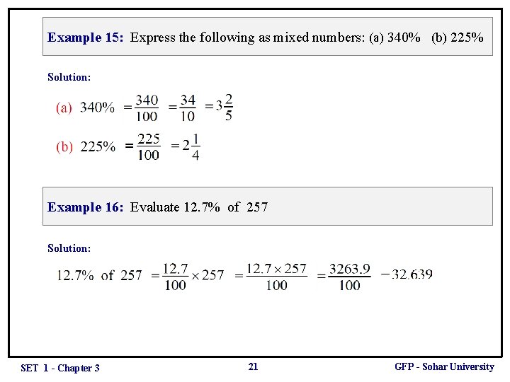 Example 15: Express the following as mixed numbers: (a) 340% (b) 225% Solution: Example